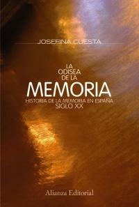 La odisea de la memoria "historia de la memoria en España, siglo XX". 