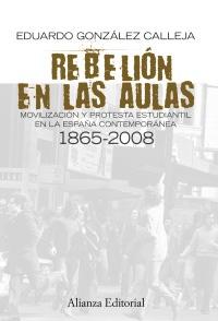 Rebelión en las aulas "Movilización y protesta estudiantil en la España contemporánea"
