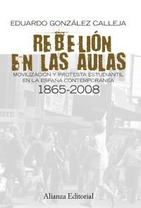 Rebelión en las aulas "Movilización y protesta estudiantil en la España contemporánea".