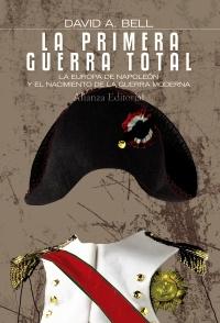 La primera Guerra Total "La Europa de Napoleón y el nacimiento de la guerra"