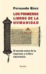 Los primeros libros de la Humanidad "El mundo antes de la imprenta y el libro electrónico"