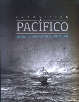 Pacífico: España y la aventura de la Mar del Sur.
