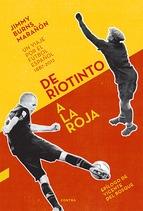 De Riotinto a la Roja "Un viaje por el fútbol español"
