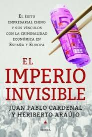 El imperio invisible "El éxito empresarial chino y sus vínculos con la". 