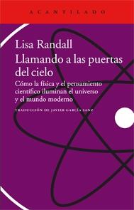 Llamando a las puertas del cielo "Cómo la física y el pensamiento científico iluminan el universo y el mundo moderno".