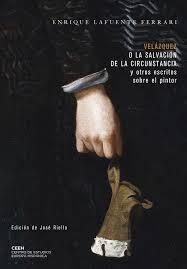 Velázquez o la salvación de la circustancia y otros escritos sobre el pintor