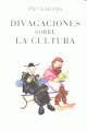 Divagaciones sobre la cultura.