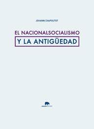 El nacionalsocialismo y la Antigüedad