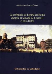 La embajada de España en Roma durante el reinado de Carlos II (1665-1700). 