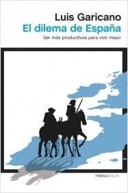 El dilema de España "Ser más productivos para vivir mejor". 