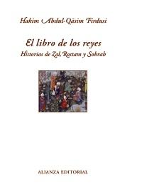 El libro de los reyes "Historias de Zal, Rostam y Sobrab"