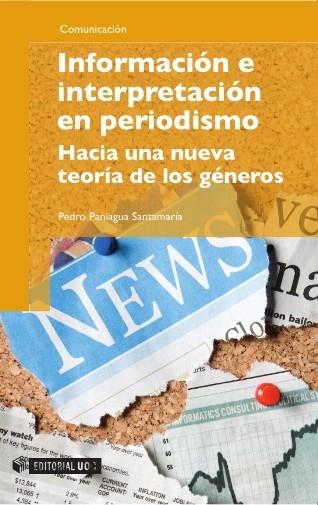 Información e interpretación en periodismo. Hacia una nueva teoría de los géneros. 