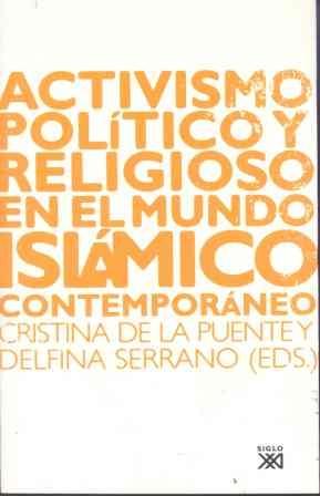 Activismo político y religioso en el mundo islámico contenporáneo. 