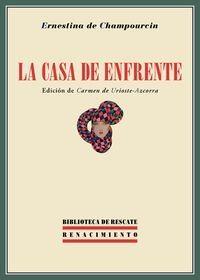 La casa de enfrente "Seguido de dos capítulos de la novela Mientras allí se muere". 