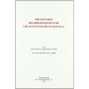 Diccionario Bio-Bibliográfico de los Agustinos en Venezuela