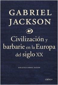 Civilización y barbarie en la Europa del siglo XX