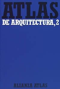 Atlas de Arquitectura - 2: Del Románico a la actualidad Vol.2