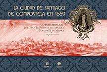 La ciudad de Santiago de Compostela en 1669