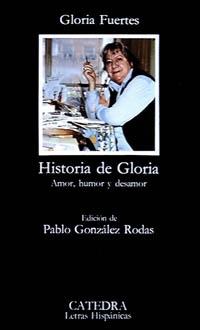 Historia de Gloria  (Amor, humor y desamor). 