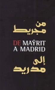 Los arabes en Madrid. De Mayrit a Madrid.