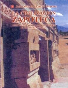 La Civilización Zapoteca "Cómo evolucionó la sociedad urbana en el Valle de Oaxaca". 