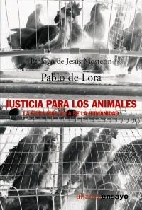 Justicia para los animales. La ética más allá de la humanidad. 