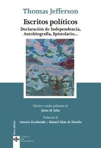 Escritos políticos "Declaración de Independencia, Autobiografía, Epistolario...".
