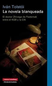La novela blanqueada ""El doctor Zhivago" de Pasternak ante el KGB y la CIA". 