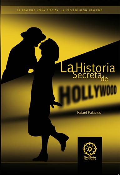 Historia secreta de Hollywood. 