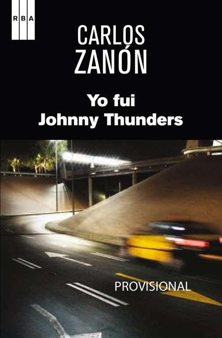 Yo fui Johnny Thunders.
