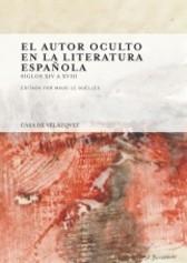 El autor oculto en la literatura española. Siglos XIV a XVIII