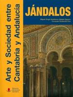 Arte y sociedad entre Cantabria y Andalucía: Jándalos "(Incluye CD)"