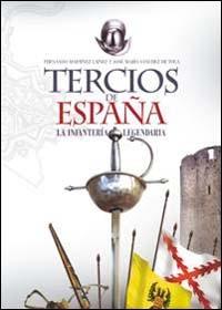 Tercios de España "La infanteria legendaria". 