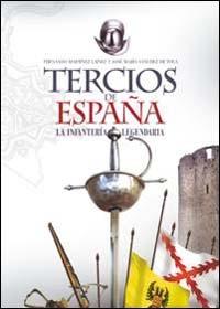 Tercios de España "La infanteria legendaria".