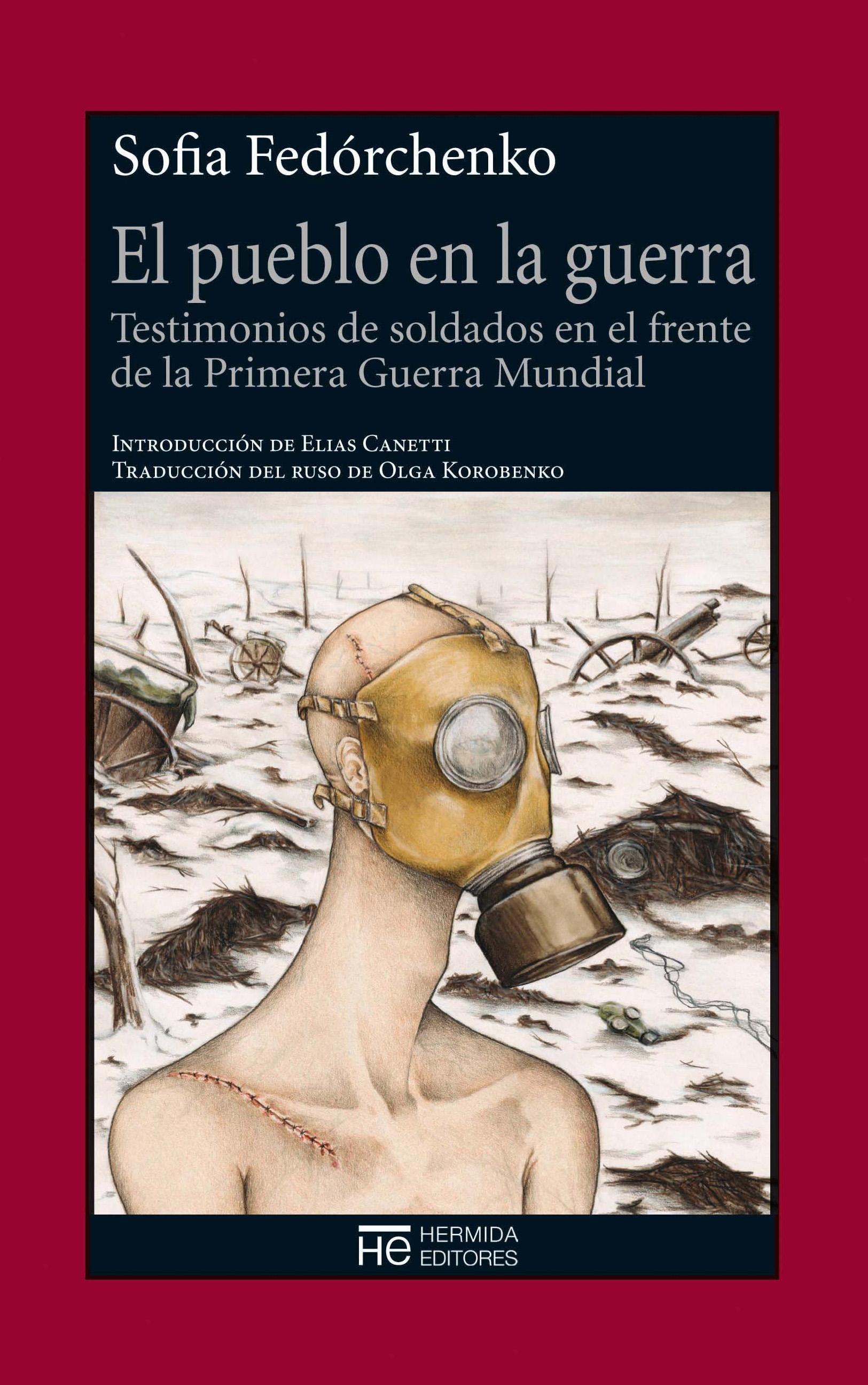 El pueblo en la guerra: testimonios de soldados en el frente de la Primera Guerra Mundial. 