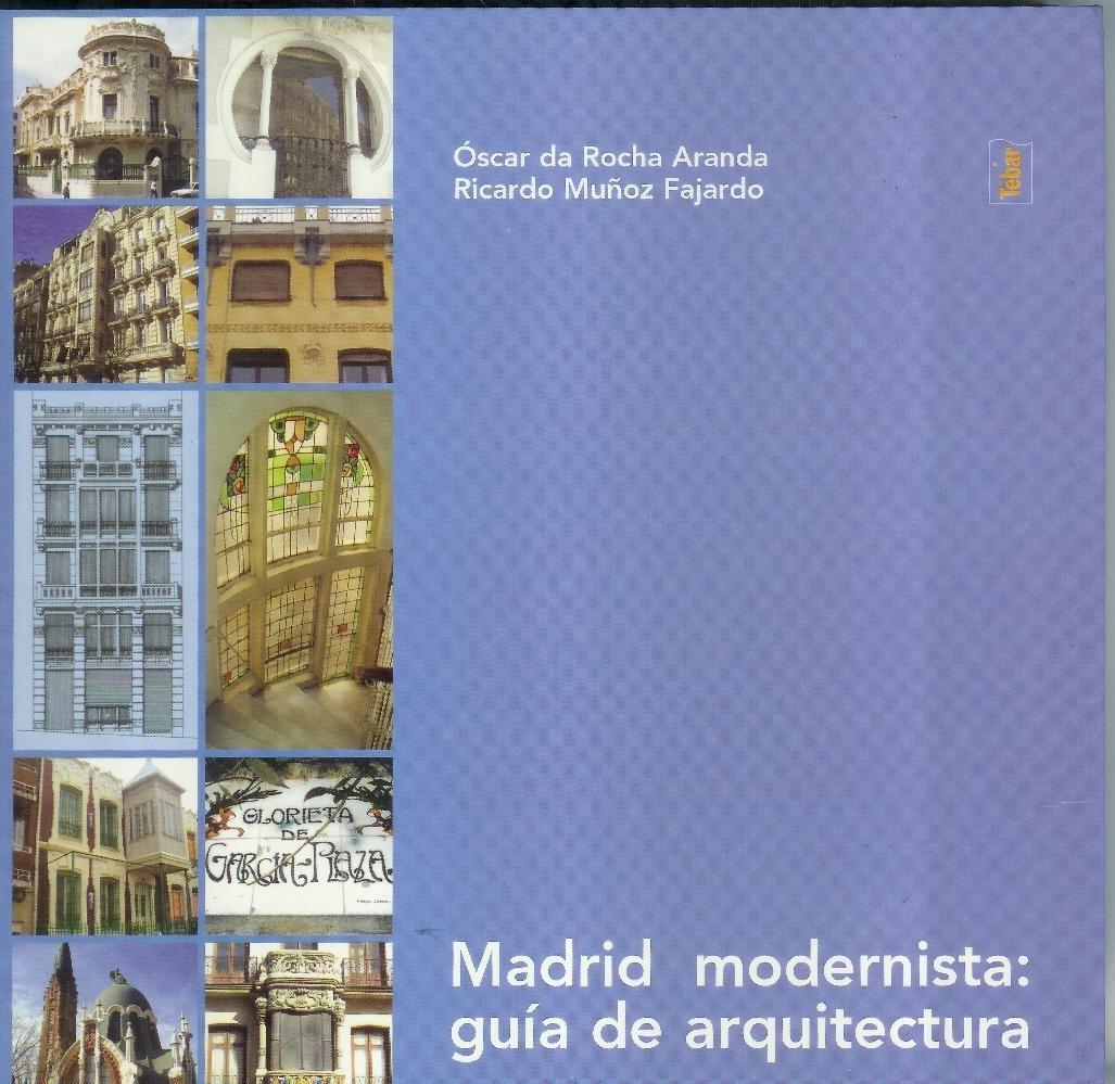 Madrid modernista: guía de arquitectura. 