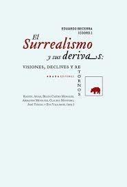 El surrealismo y sus derivas "(Incluye CD. Revistas surrealistas)".