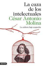La caza de los intelectuales "La cultura bajo sospecha".