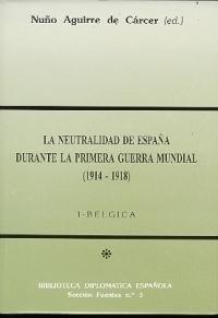 La neutralidad de España durante la Primera Guerra Mundial (Tº I Belgica).