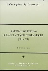 La neutralidad de España durante la Primera Guerra Mundial (Tº I Belgica)