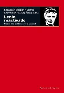Lenin reactivado. Hacia una política de la verdad