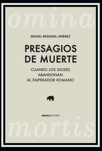 Presagios de muerte / Omina Mortis "Cuando los dioses abandonan al emperador romano". 