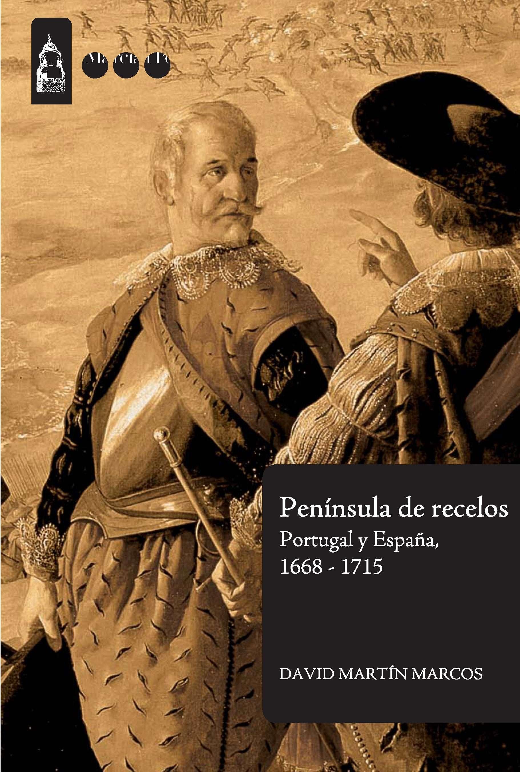 Península de recelos "Portugal y España, 1668-1715". 