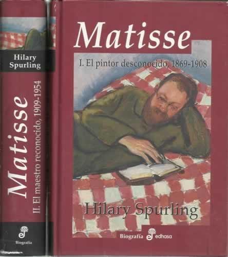 Matisse (2 vols.) I. El pintor desconocido, 1869-1908. II. El maestro reconocido, 1909-1954