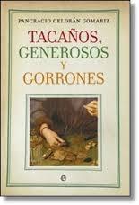 Tacaños, generosos y gorrones. 