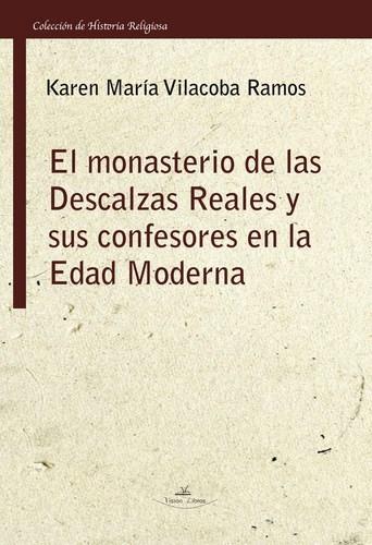 El monasterio de las Descalzas Reales y sus confesores en la Edad Moderna
