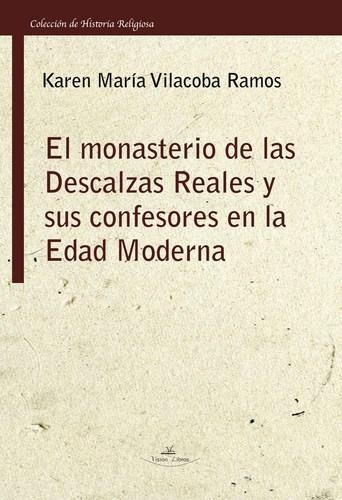 El monasterio de las Descalzas Reales y sus confesores en la Edad Moderna