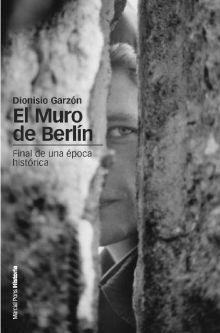 El Muro de Berlín final de una época histórica