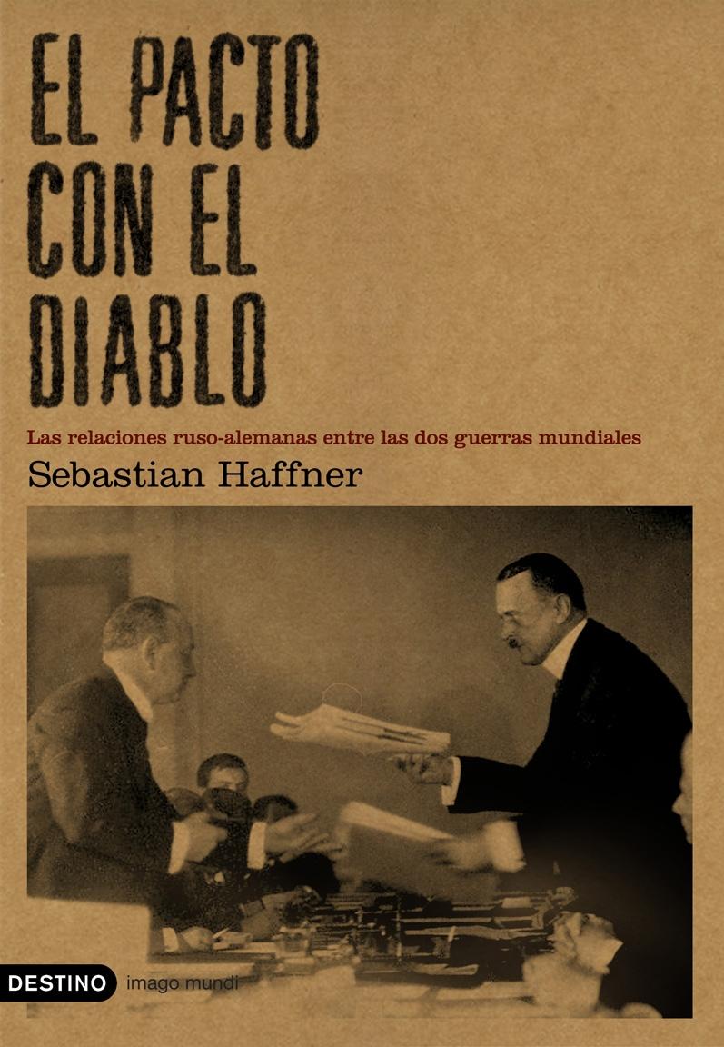 El pacto con el Diablo "Las relaciones ruso-alemanas entre las dos guerras mundiales". 