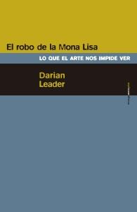 El robo de la Mona Lisa "Lo que el arte nos impide ver". 